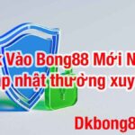 Link vào bong88 mới nhất không bị chặn